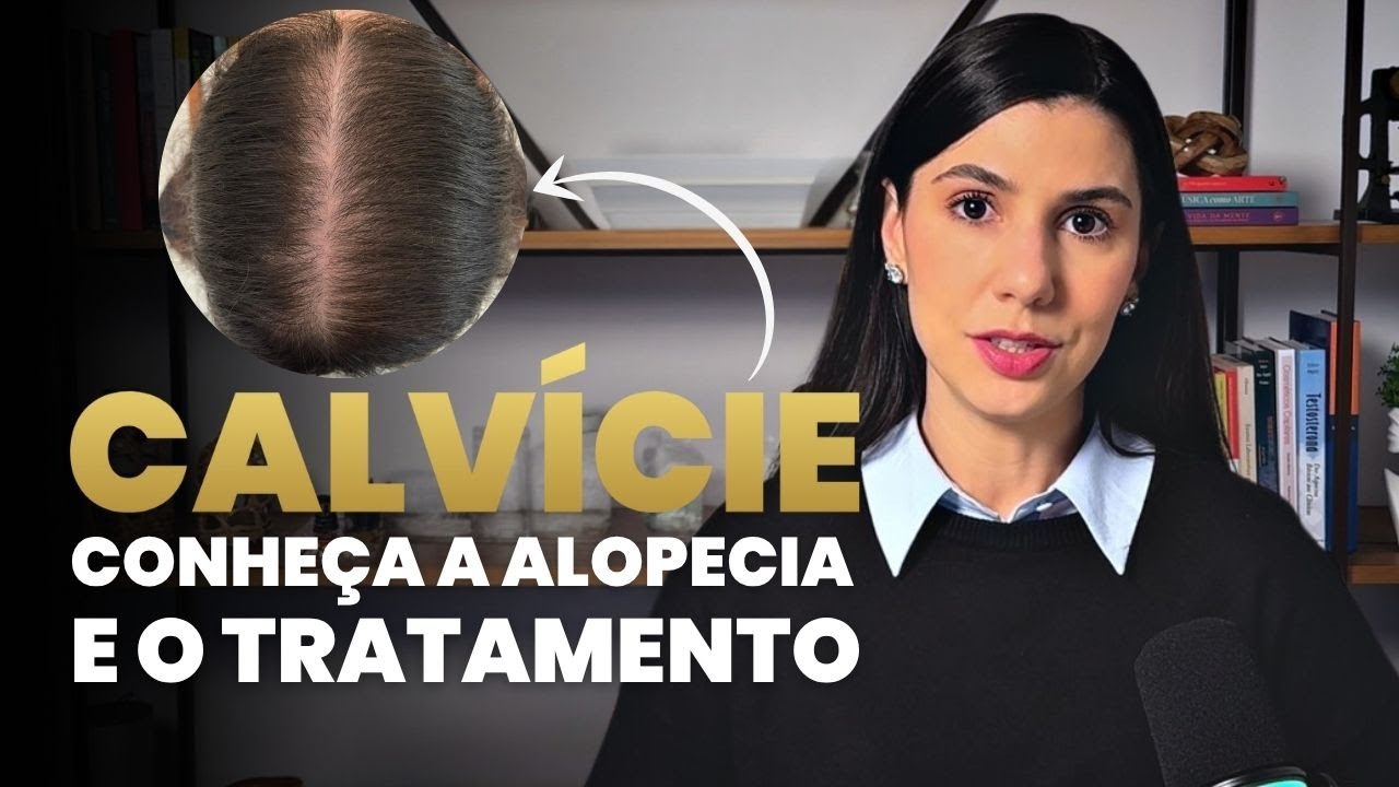 Alopecia Androgenética: o que realmente funciona no tratamento da calvície