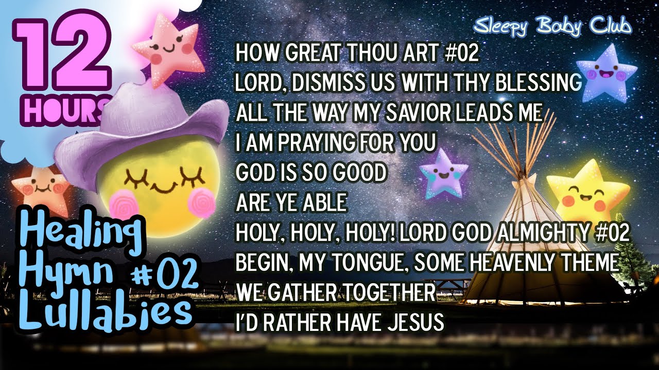 🟡[10 Songs] HEALING Hymn Lullabies Collection #02 ❤ Christian Lullabies ♫ Hymn Baby Song for Sleep