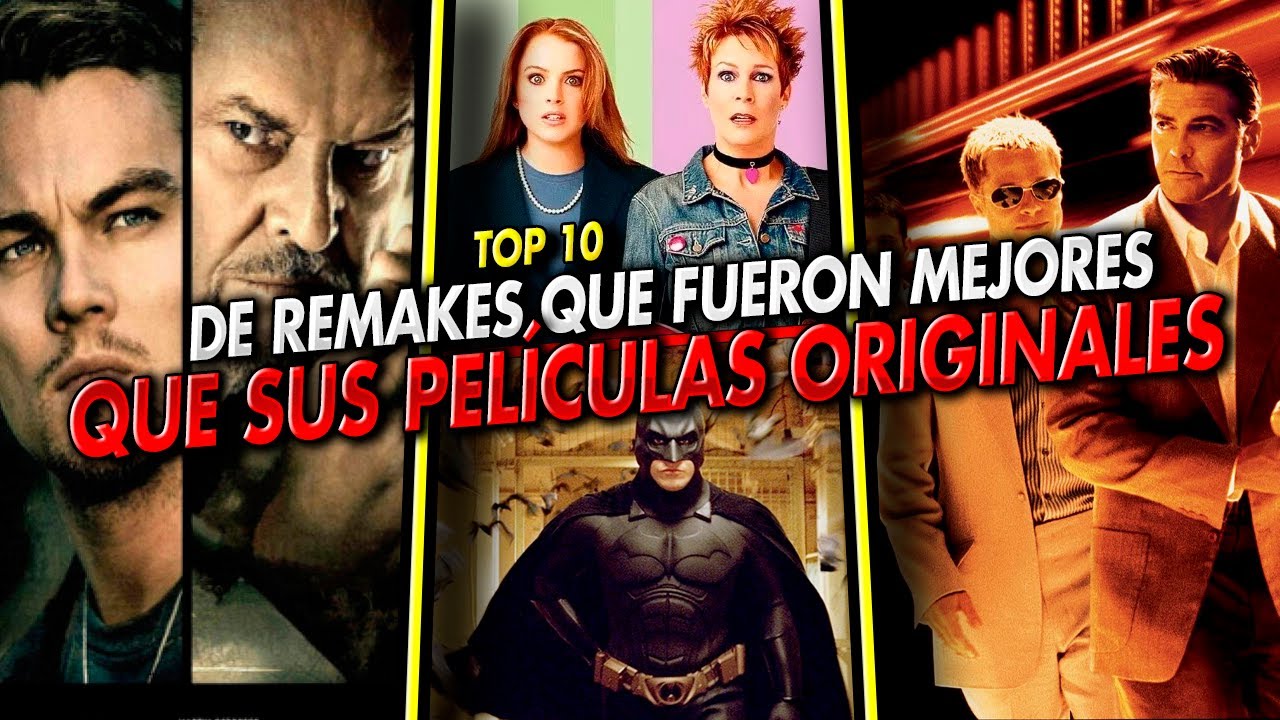 TOP 10 DE REMAKES QUE FUERON MUCHO MEJORES QUE SUS PELÍCULAS ORIGINALES