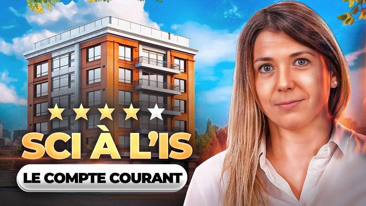 SCI à l’IS : Comment fonctionne le compte courant d’associé ?