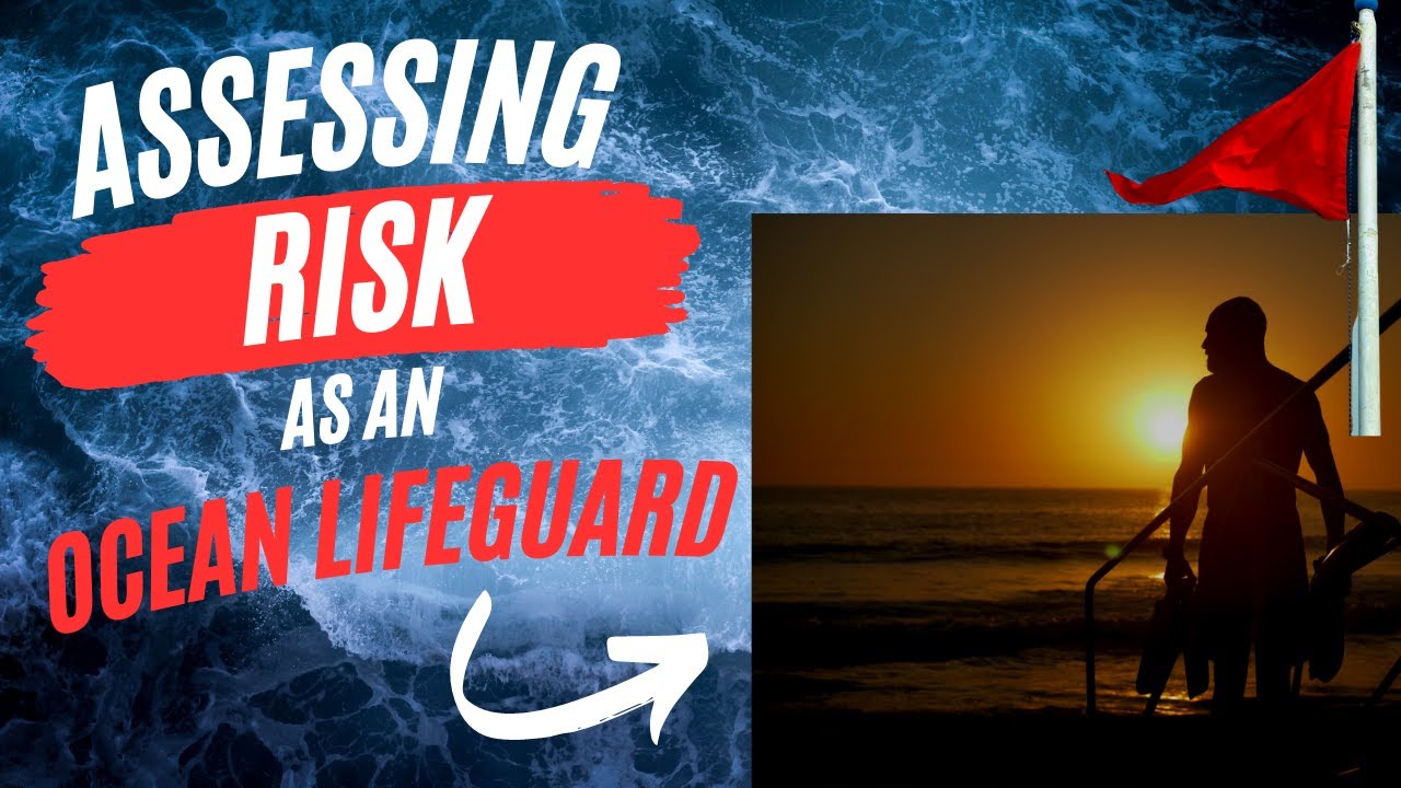 The Art of Risk Assessment for Ocean Lifeguards