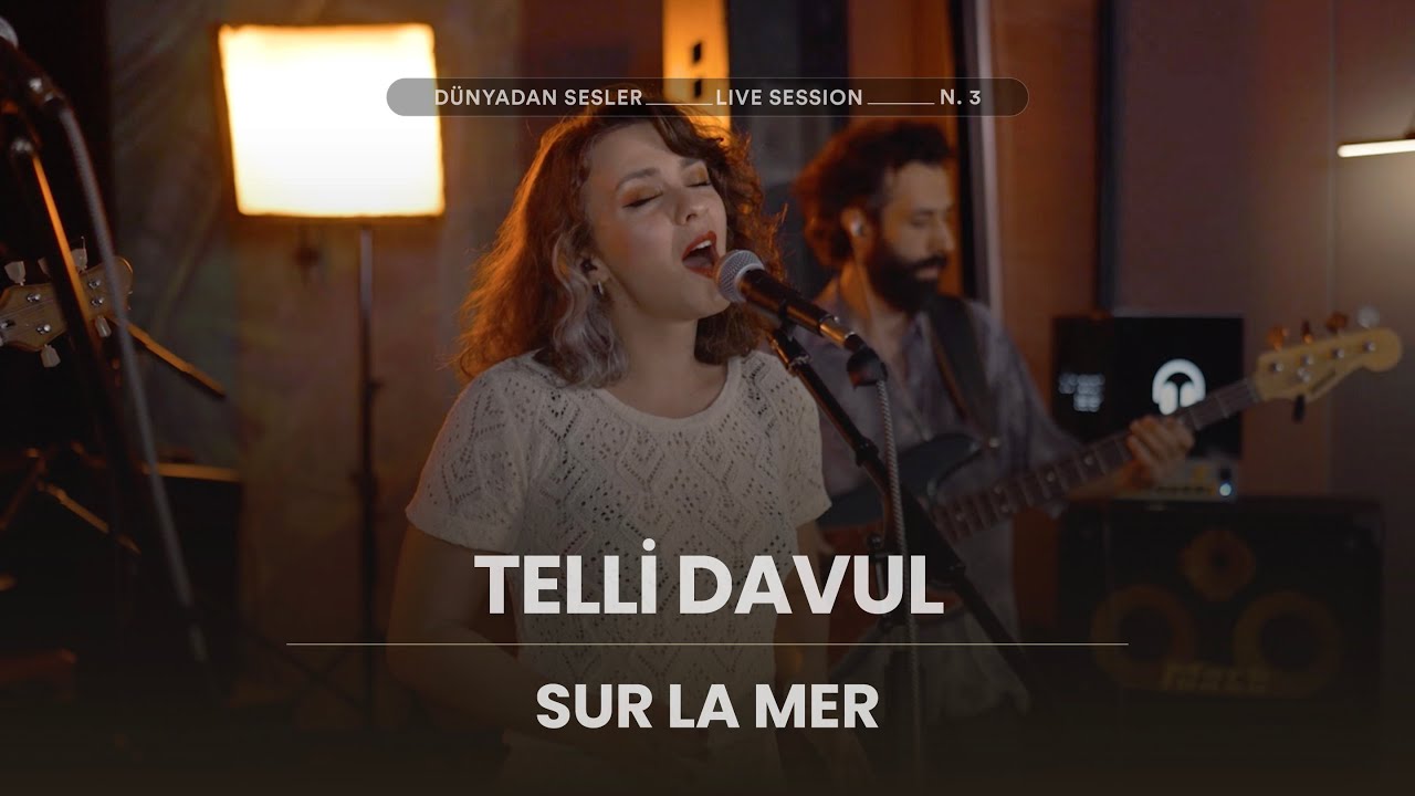 Telli Davul - Sur La Mer  [Dünyadan Sesler Live Session]