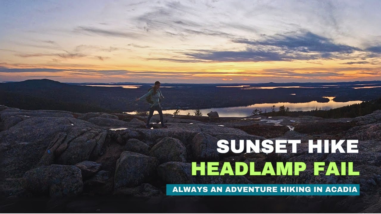 Sunset Hike | My headlamp FAILED | Acadia National Park #sunset #acadianationalpark #solohiking
