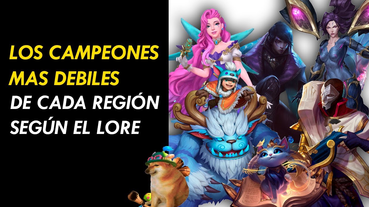 LOS CAMPEONES MAS DÉBILES DE CADA REGIÓN DE LOL.
