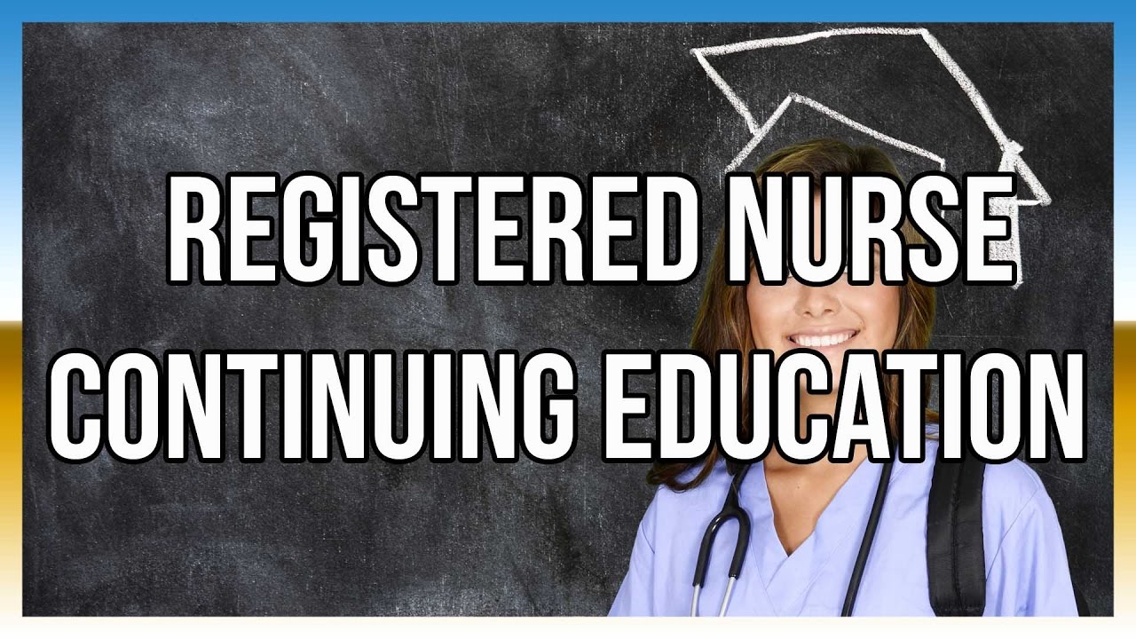 Registered Nurse Continuing Education