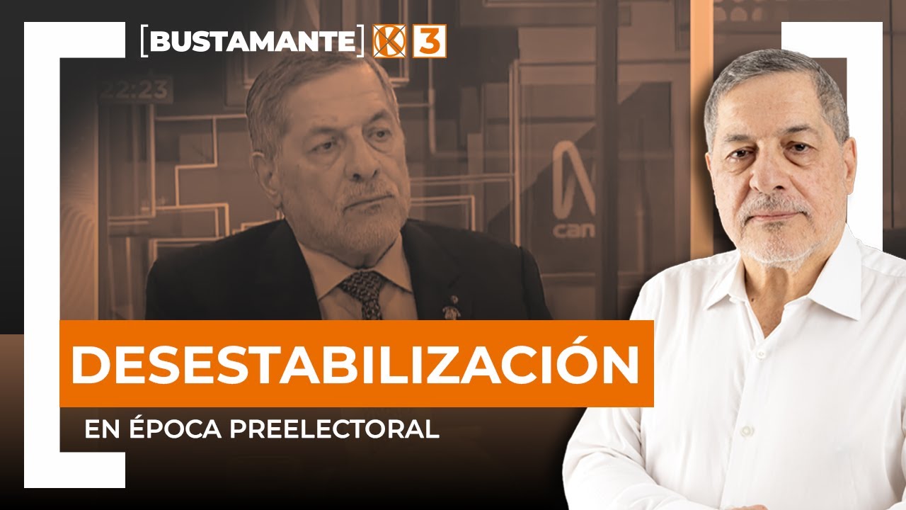 ERNESTO BUSTAMANTE - Hay una presión política por desestabilizar el país en época preelectoral