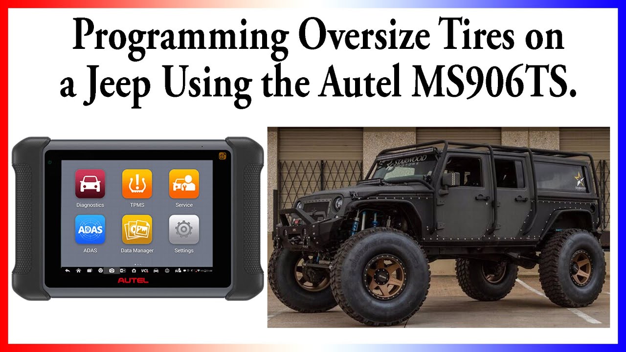 Using the Autel Maxisys MS906 to Program Oversize Tires on a Jeep Wrangler.