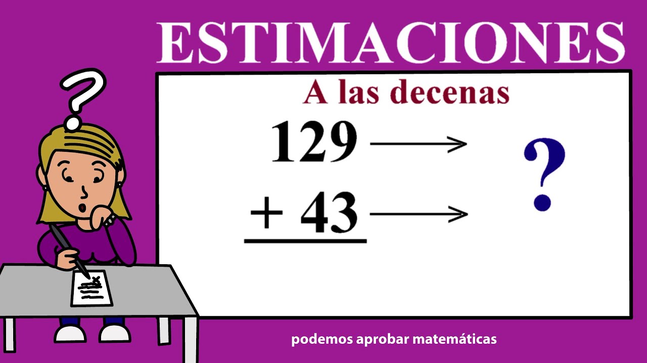 Estimaciones de sumas, restas y multiplicaciones super fácil