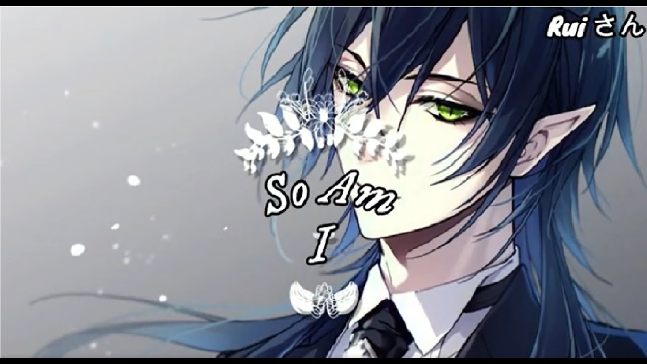 [Nightcore] - So Am I - {Deeper Version} ~ {Ava Max}