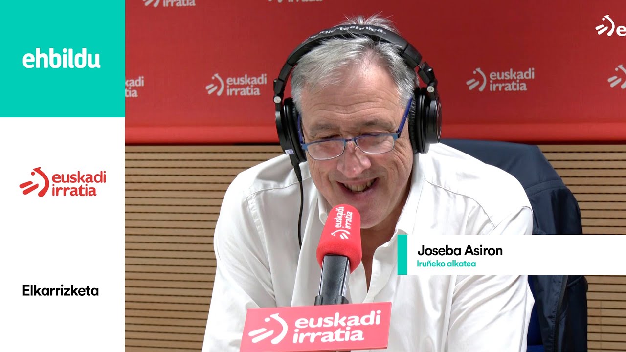 Elkarrizketa | JOSEBA ASIRON Iru&ntilde;eko alkatea Euskadi Irratiko 'Faktoria' saioan