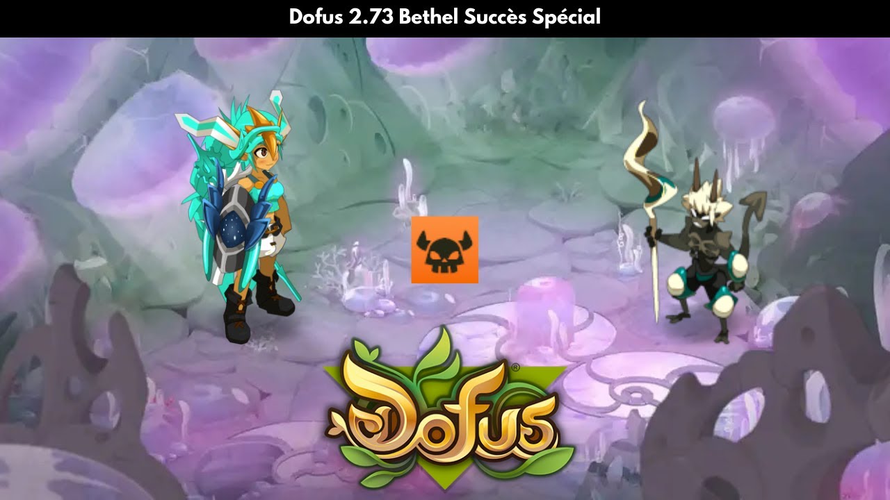 [Dofus 2.73] Bethel succès Spécial (Féca, Eniripsa, Iop, Pandawa)