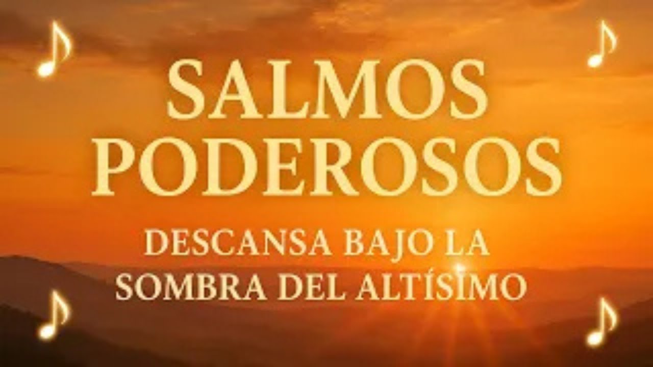 Los Salmos Más Poderosos de David Cantados para el Alma - Musica Cristiana