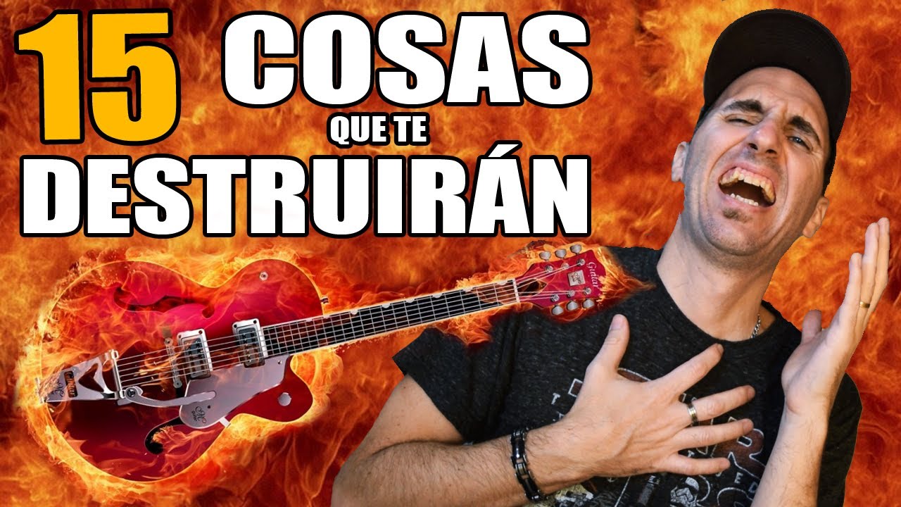 15 cosas que te ARRUINARÁN como GUITARRISTA