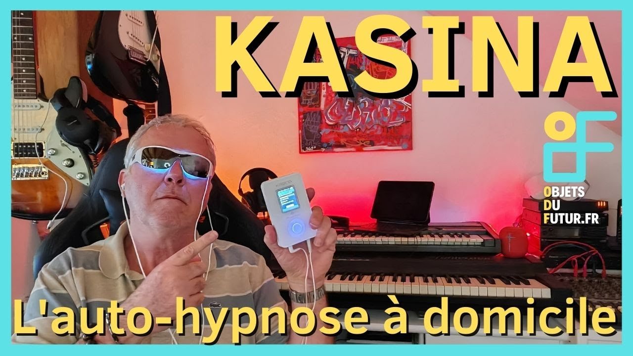 UN TEST DES MONTURES KASINA, DES LUNETTES POUR SE SOIGNER EN SONS ET LUMIERES GRACE A L'AUTOHYPNOSE