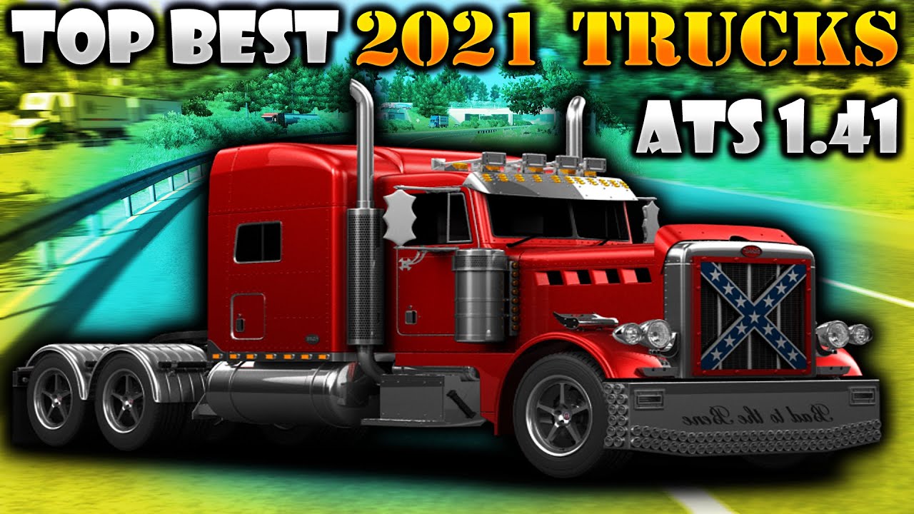TOP BEST 2021 TRUCKS FOR ATS 1.41 | ATS Mods