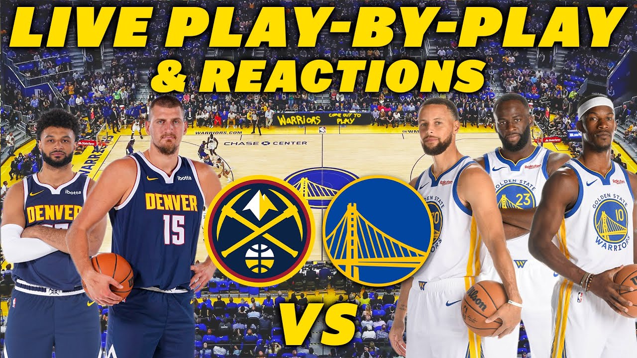Denver Nuggets vs Golden State Warriors | Live Play-By-Play & Reactions