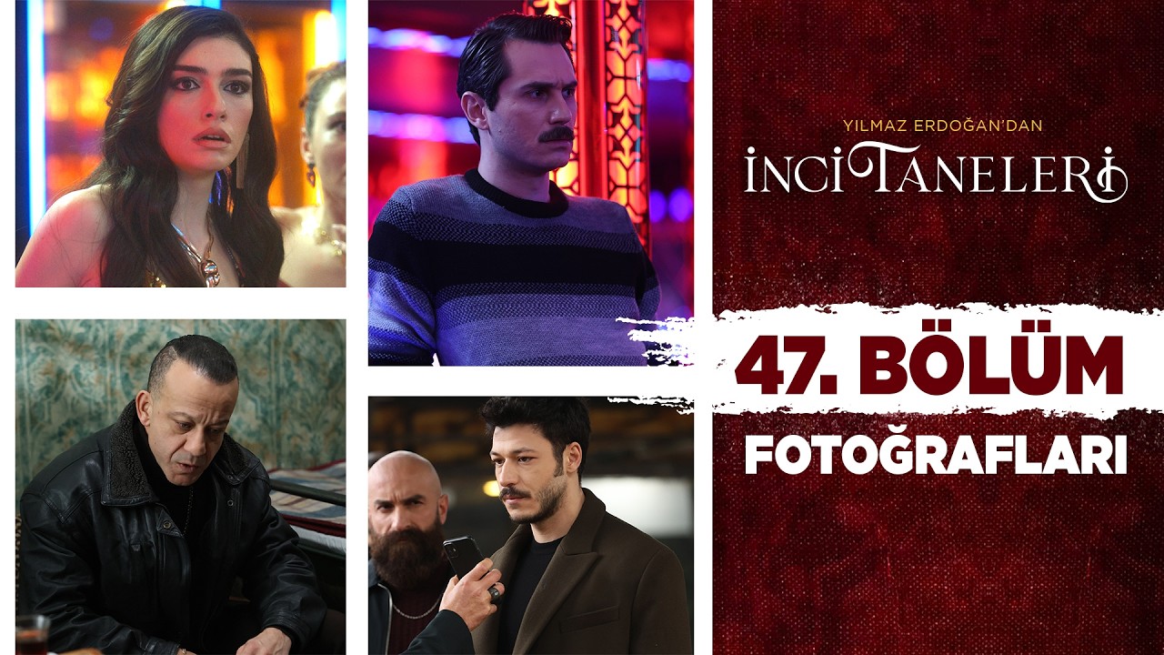 İnci Taneleri – 47. Bölüm Fotoğrafları