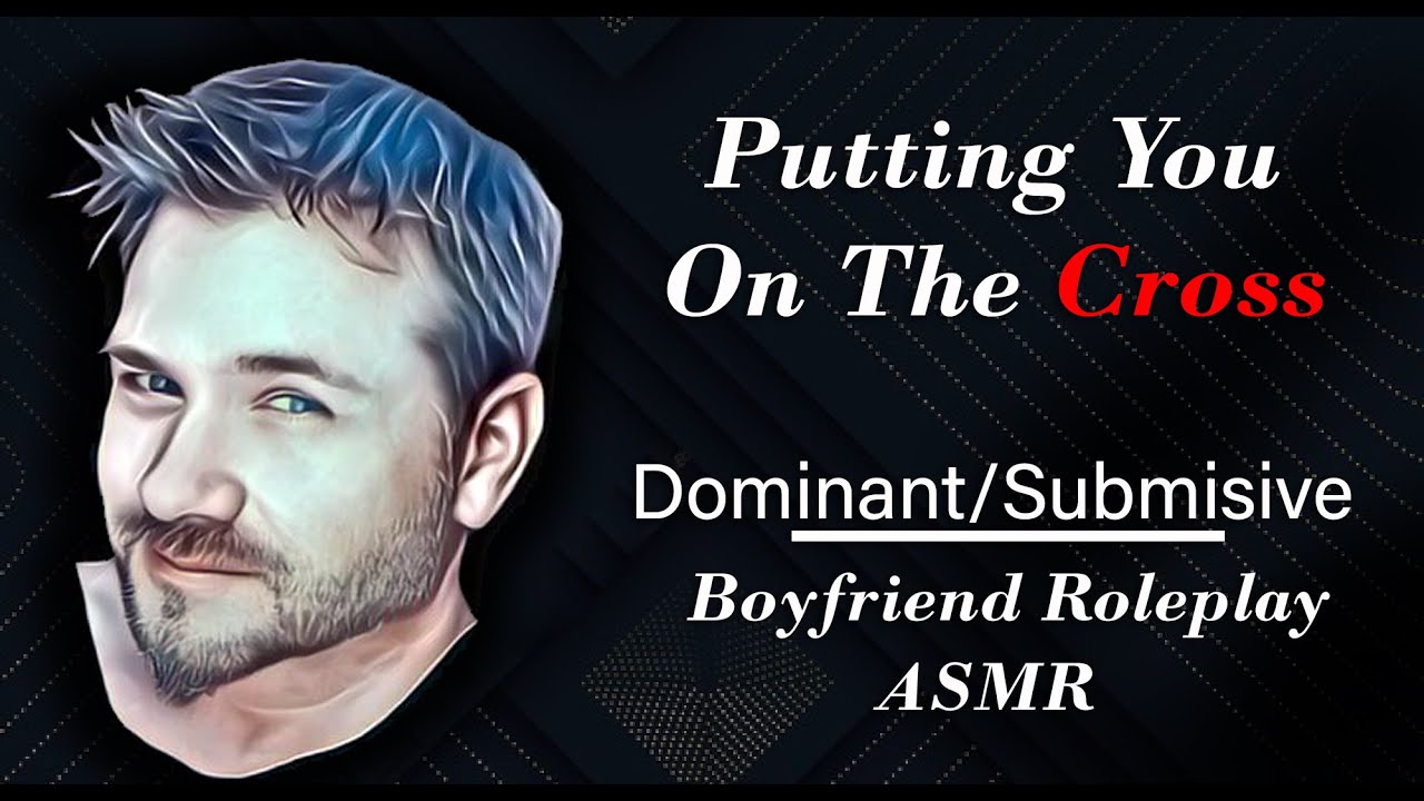 Putting You on The Cross, D/s ASMR Roleplay SFW
