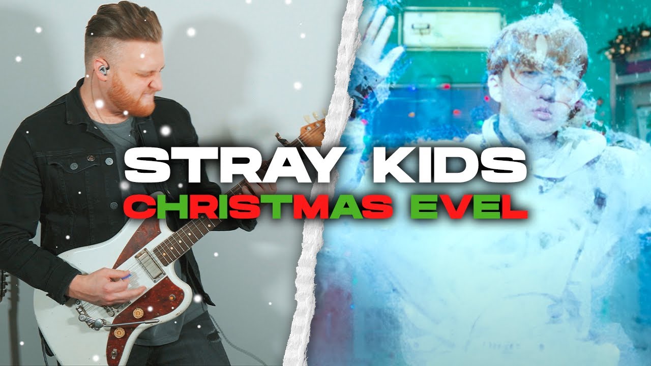 Stray Kids 'Christmas EveL' | Guitar Cover w/Official MV