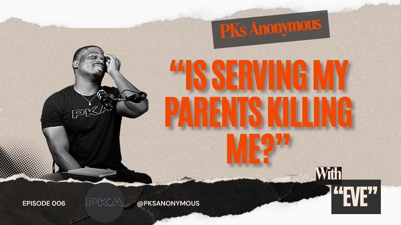 EP 006: Is Serving My Parents My Killing Me? - PKs Anonymous
