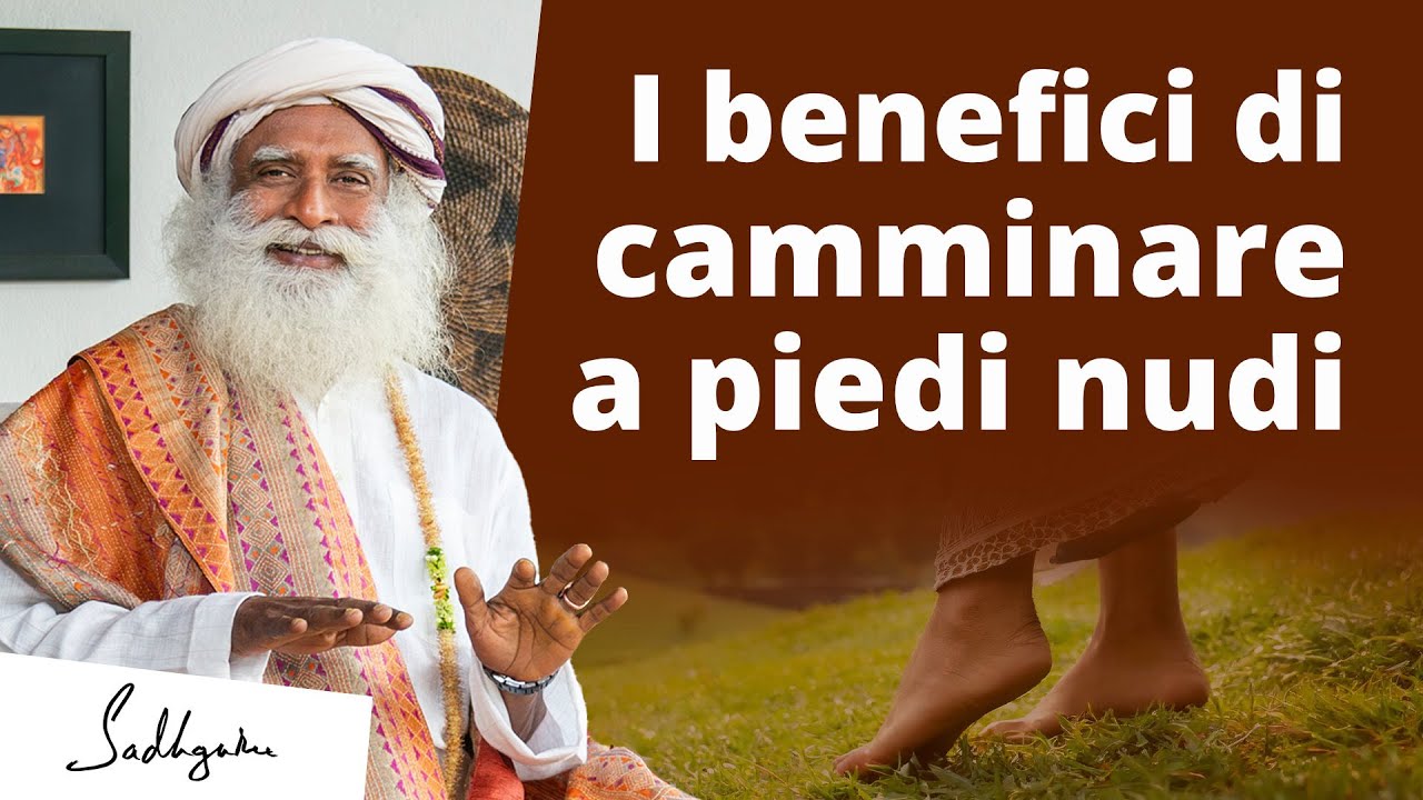 Camminare scalzi fa bene alla salute? | Sadhguru Italiano