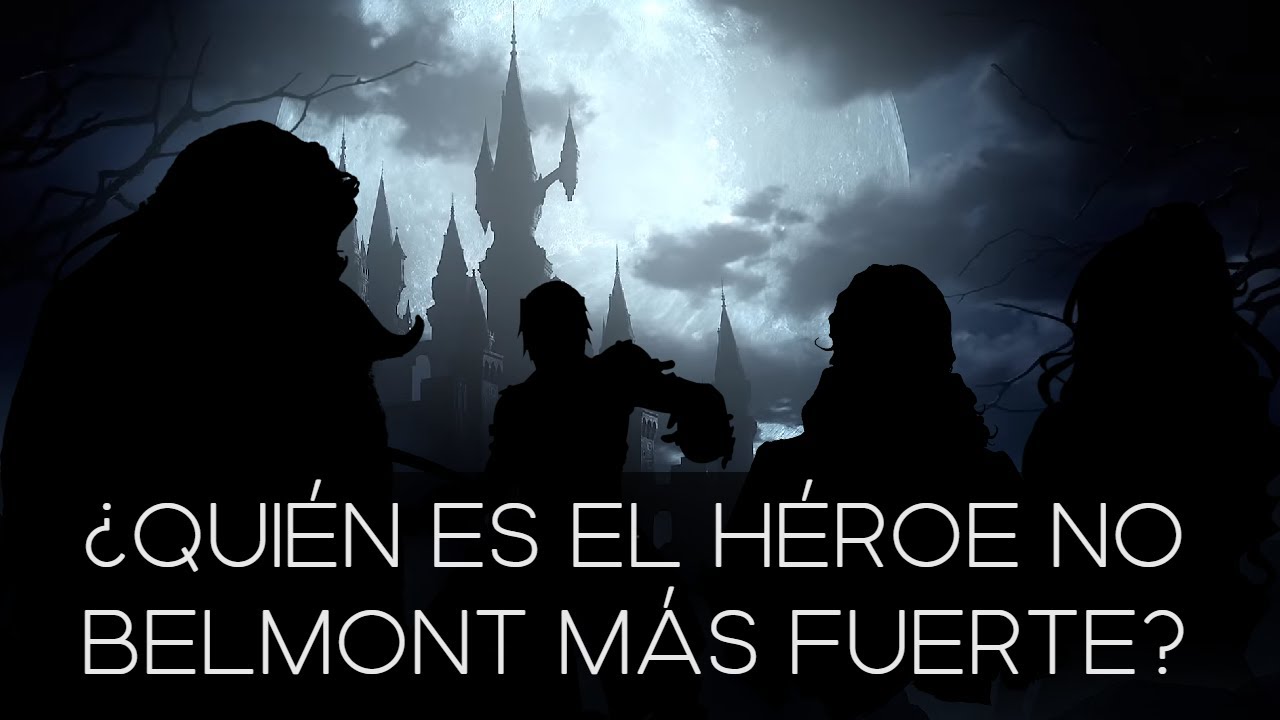 ¿Quién es el Héroe NO Belmont más fuerte? | Castlevania