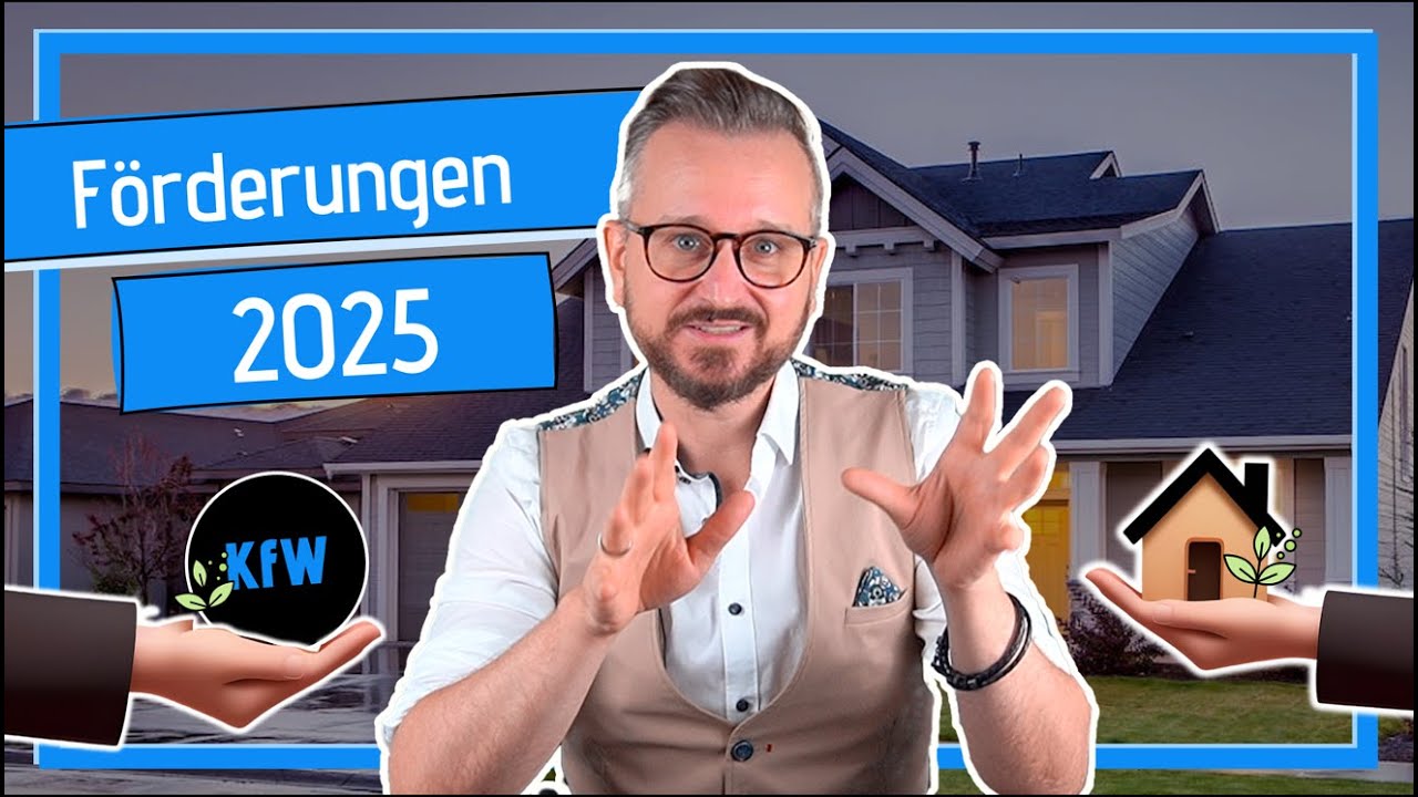F&ouml;rderungen 2025 im &Uuml;berblick (Immobilien)