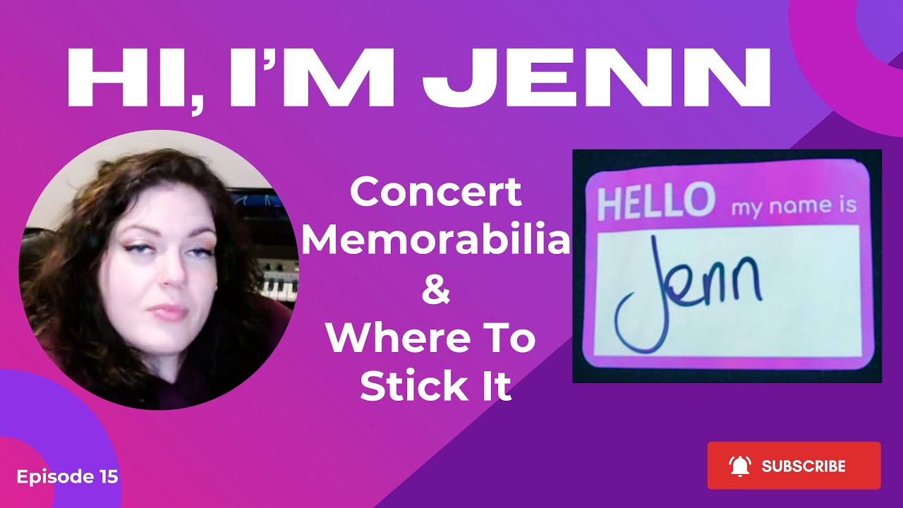 Concert Memorabilia & Where to Stick It | Hi, I'm Jenn