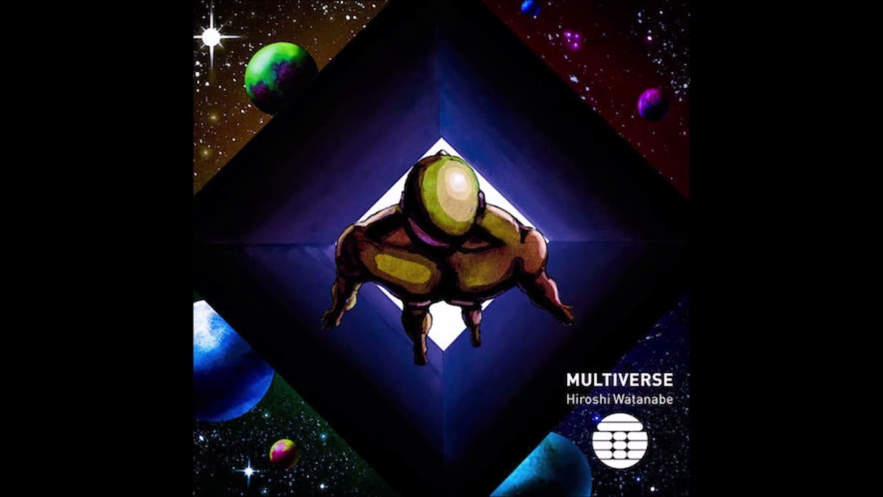 Hiroshi Watanabe - Multiverse Mix