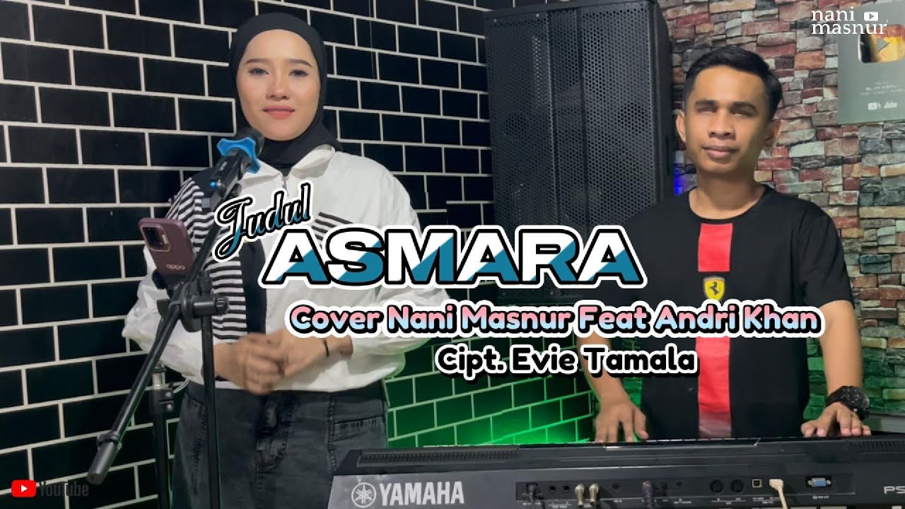 ASMARA Cover Nani Masnur Feat Andri Khan | Cipt. Evie Tamala #dangdut  #coversong