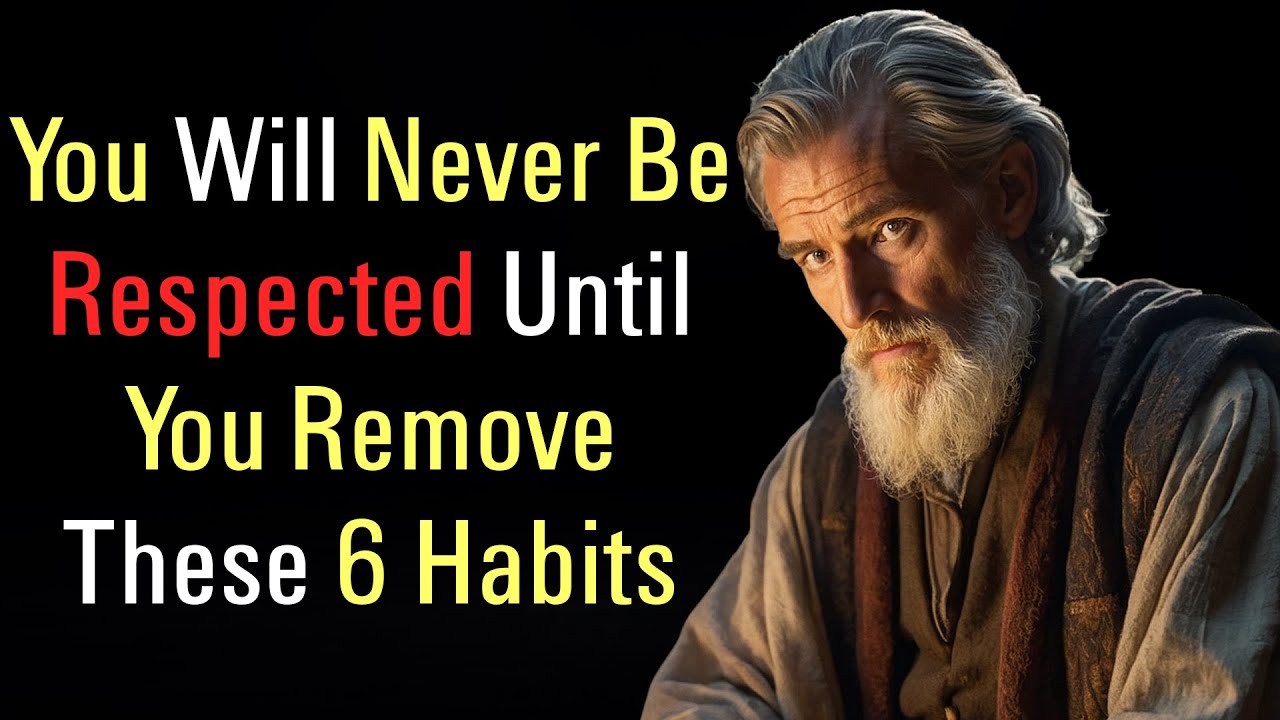 You Will NEVER Be Respected Until You Remove These 6 Toxic Habits!