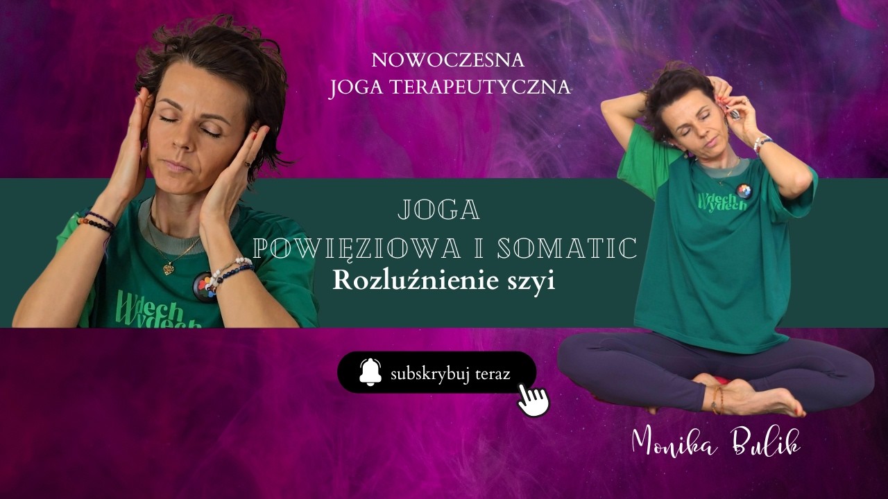 Joga powięziowa i somatic -  Rozluźnienie szyi