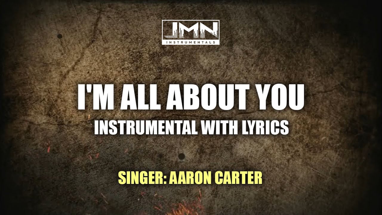 I'm All About You - Instrumental by Aaron Carter | JMN Instrumental