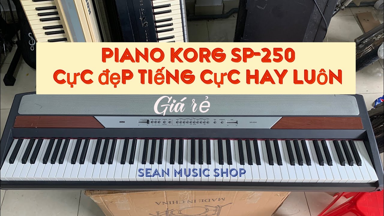 Piano Điện Korg SP-250 | Sound hay | Giá rẻ | SEAN MUSIC