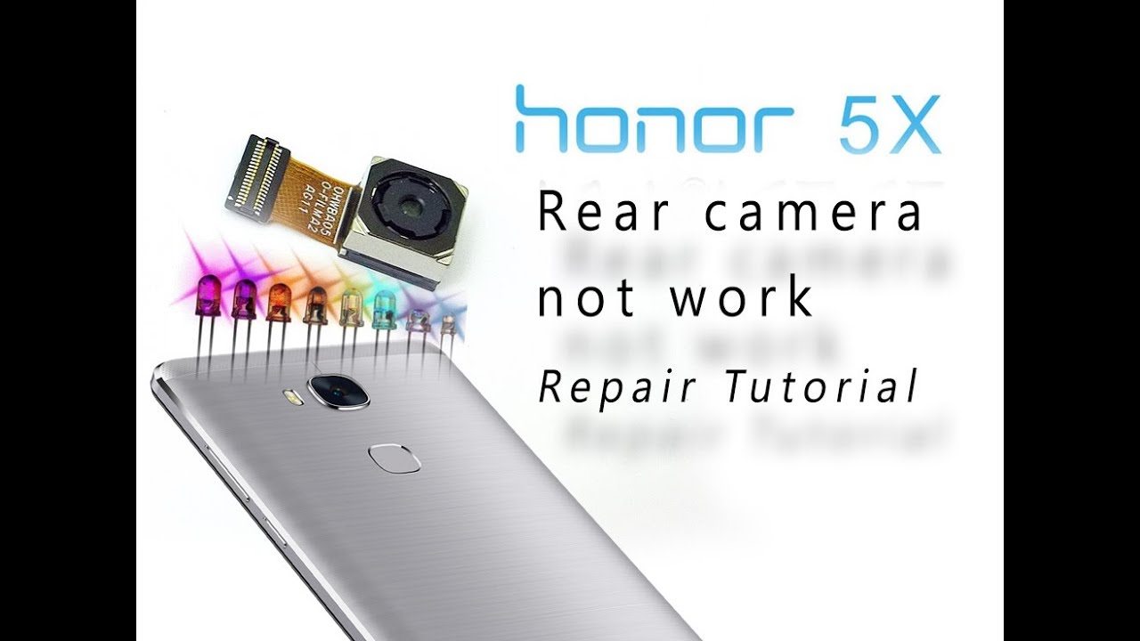 HONOR 5X Rear Camera and Flashlight not working Repair Tutorial / Naprawa kamery | Selekt