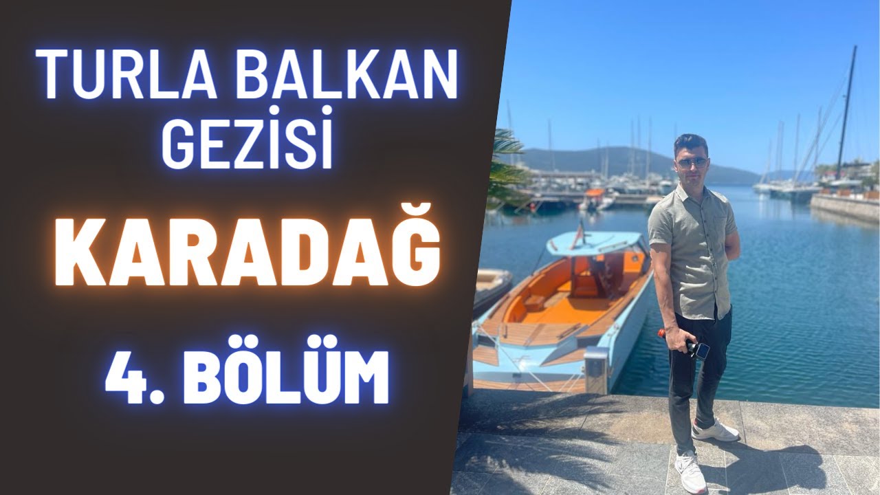Turla Balkan Gezim 4. Bölüm Karadağ