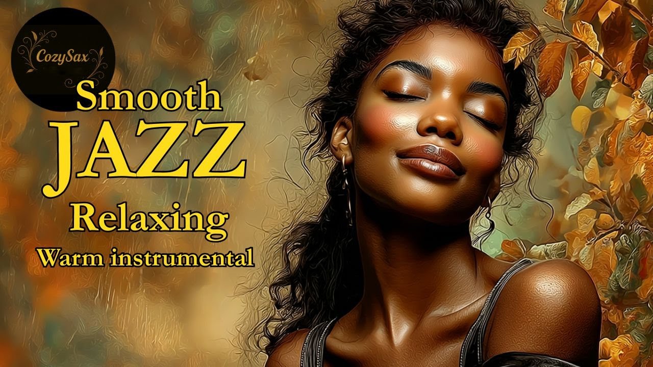 Smooth Jazz & Relaxing InstrumentalsーA Soundtrack for Gentle Autumn Breeze