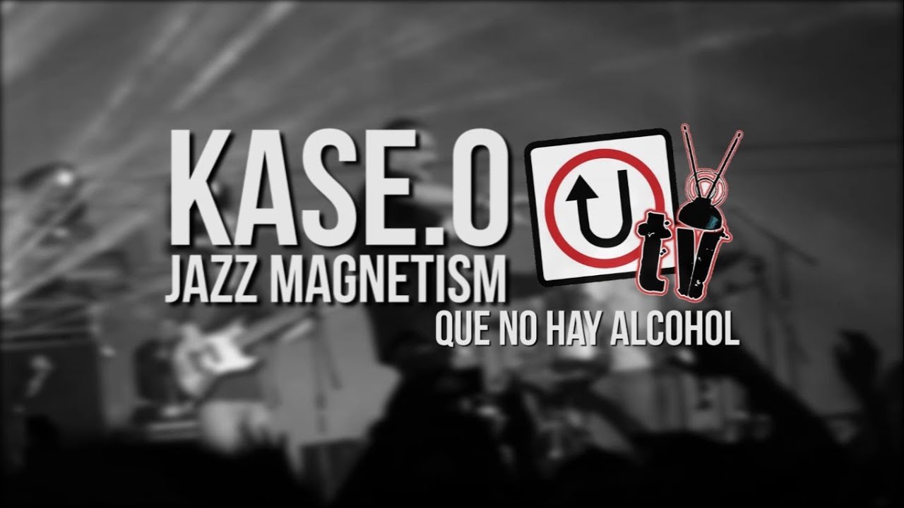 Que no hay alcohol @Kase.O Jazz Magnetism - Guadalajara (Live)