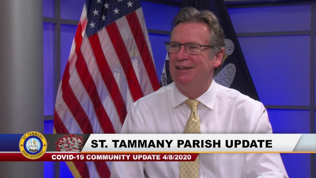 St. Tammany Parish President Community Update 4/8/2020
