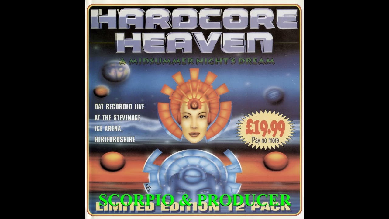 SCORPIO & PRODUCER @ HARDCORE HEAVEN - A MIDSUMMER NIGHTS DREAM 05/07/96