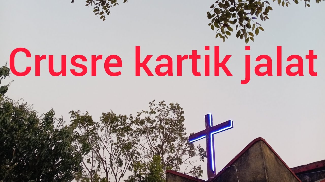 Crusre kartik jalat mit horein nel ledea,santali good Friday song.
