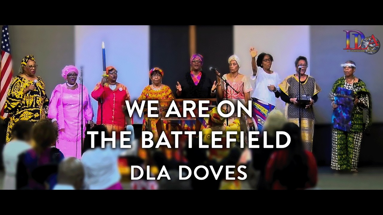 We Are On The Battlefield | DLA Doves | Deeper Life Assembly