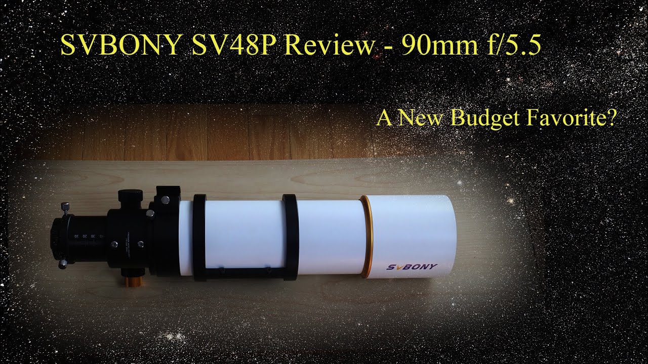 Обзор телескопа SVBONY SV48P 90mm f/5.5. Появился ли у нас новый бюджетный рефрактор?
