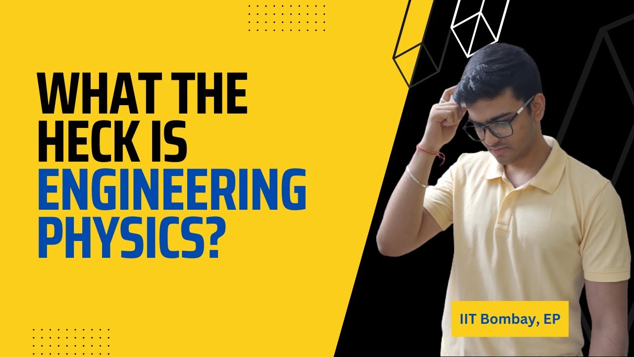 What is Engineering Physics | Explained by IIT Bombay EP student