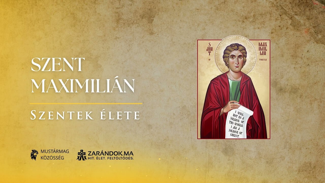 Szent Maximilián – Szentek élete