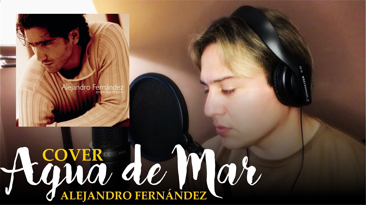 AGUA DE MAR / FERNANDO ANDRES  (COVER ALEJANDRO FERNÁNDEZ )