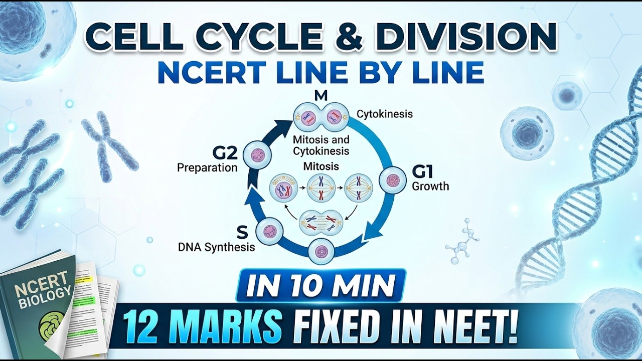 Cell Cycle and Cell Division Full NCERT Line by Line | Complete NEET Revision 🚀