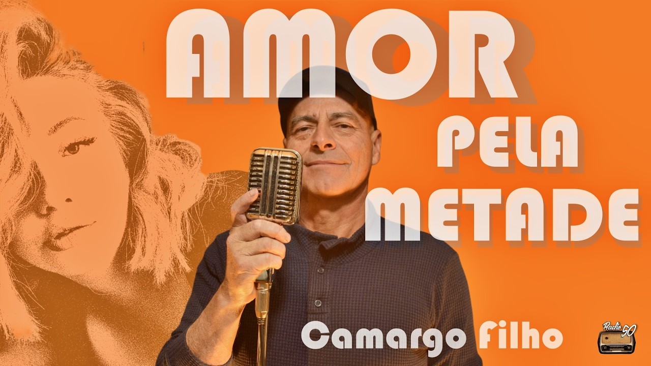 AMOR PELA METADE - Camargo Filho