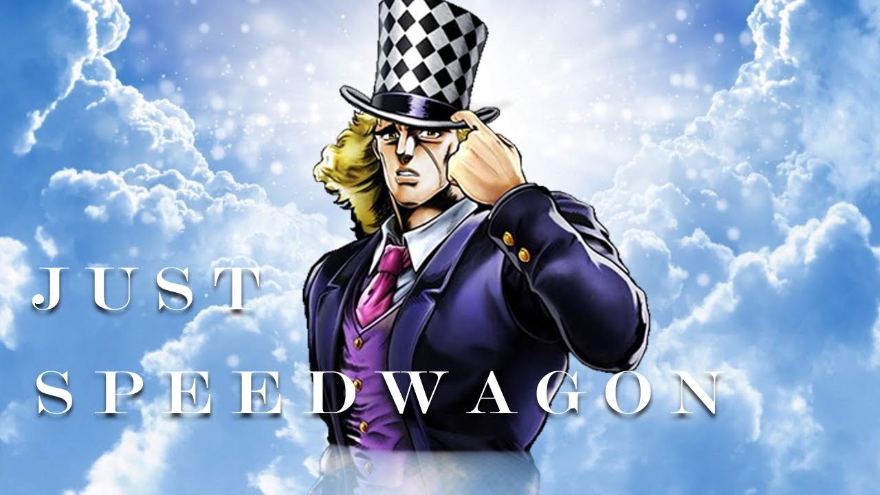 ENTIRE Phantom Blood but ONLY Speedwagon
