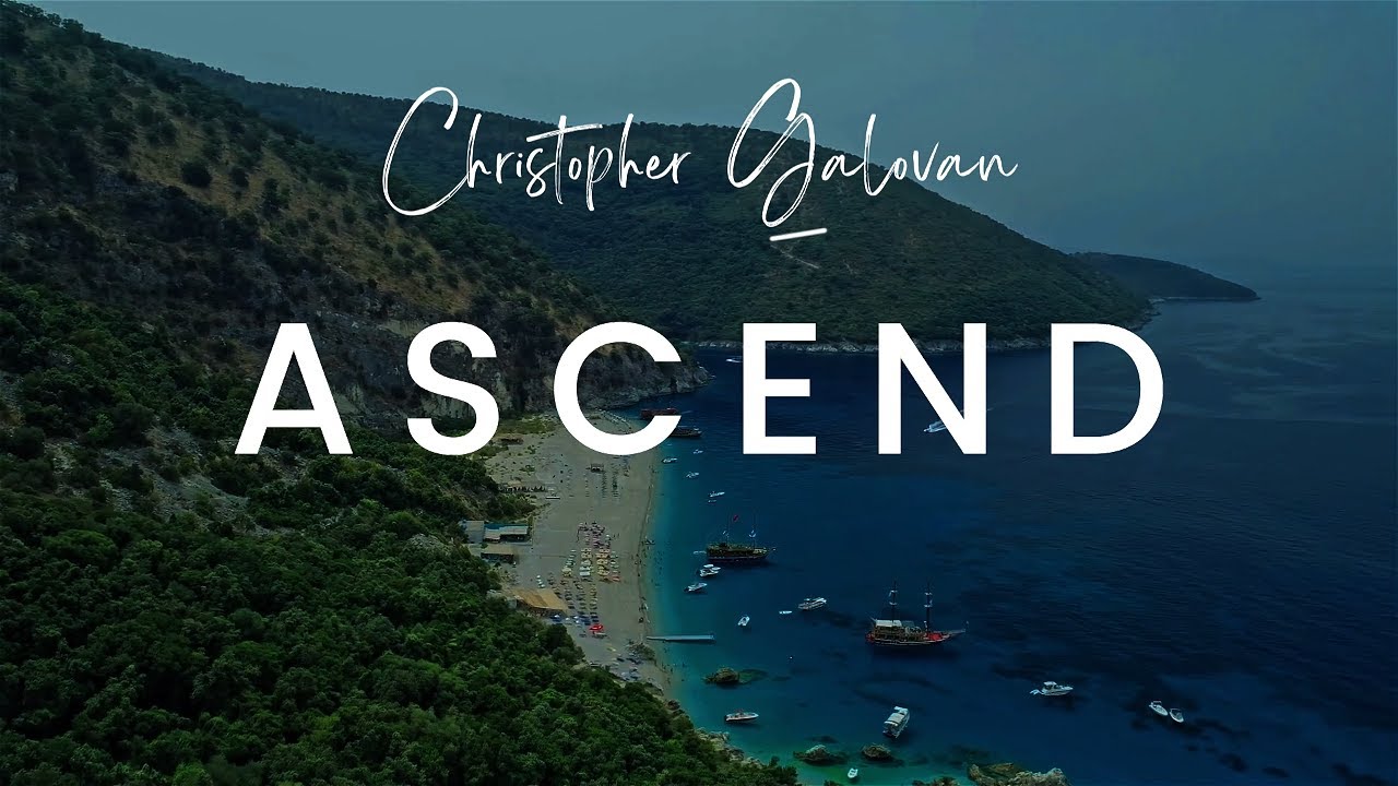 Christopher Galovan - Ascend [relaxing, peaceful, sleep music]